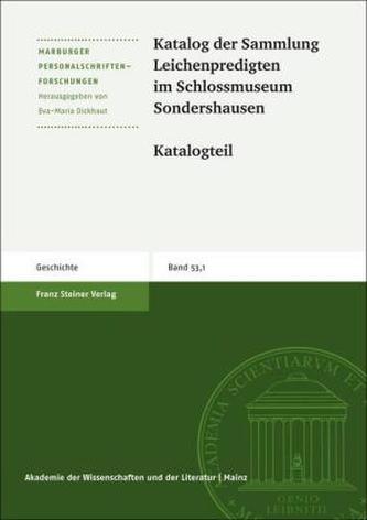 Katalog der Sammlung Leichenpredigten im Schlossmuseum Sondershausen, 2 Bde.