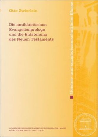 Die antihäretischen Evangelienprologe und die Entstehung des Neuen Testaments