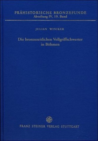 Die bronzezeitlichen Vollgriffschwerter in Böhmen