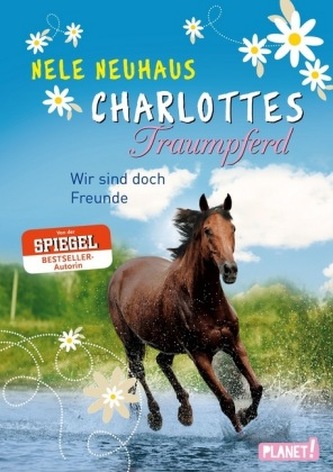 Charlottes Traumpferd - Wir sind doch Freunde