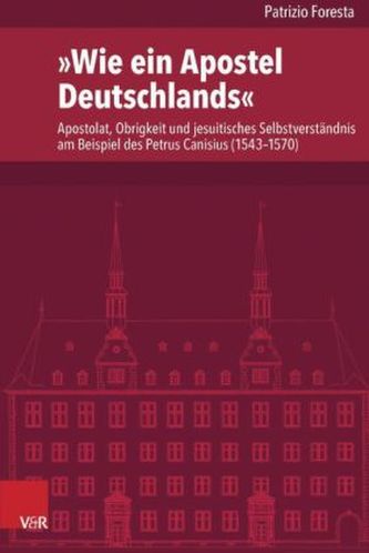 'Wie ein Apostel Deutschlands'. Veluti apostolus Germaniae