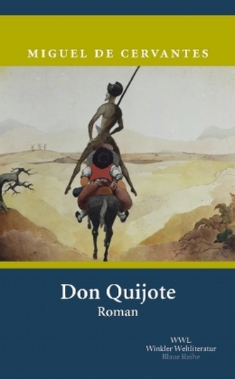Der sinnreiche Junker Don Quijote von der Mancha