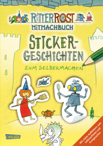 Ritter Rost Mitmachbuch - Sticker-Geschichten zum Selbermachen