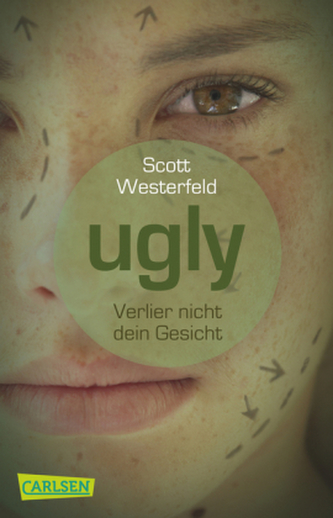 Ugly - Verlier nicht dein Gesicht