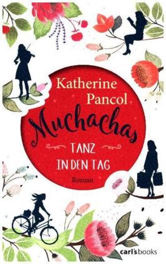 Muchachas - Tanz in den Tag