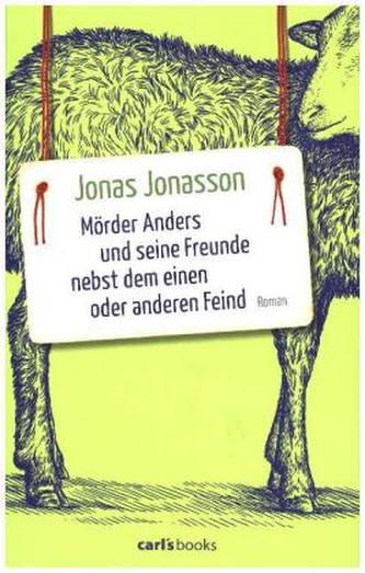 Mörder Anders und seine Freunde nebst dem einen oder anderen Feind