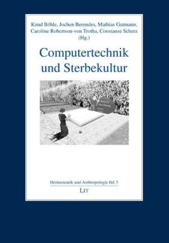 Computertechnik und Sterbekultur