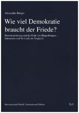 Wie viel Demokratie braucht der Friede?