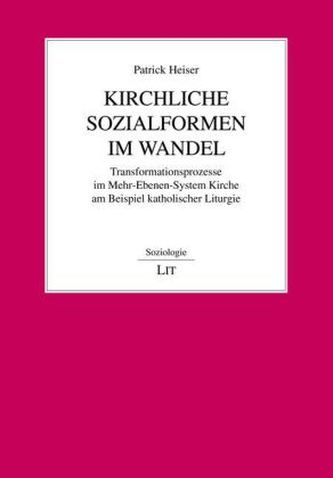 Kirchliche Sozialformen im Wandel