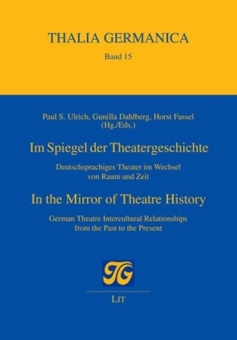 Im Spiegel der Theatergeschichte. In the Mirror of Theatre History