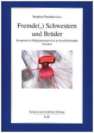 Fremde(,) Schwestern und Brüder