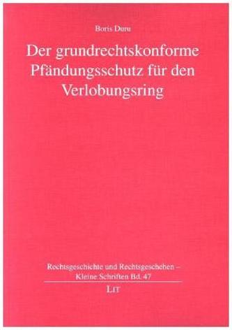 Der grundrechtskonforme Pfändungsschutz für den Verlobungsring