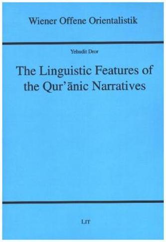 Linguistic Features of the Qur'anic Narratives