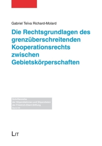 Die Rechtsgrundlagen des grenzüberschreitenden Kooperationsrechts zwischen Gebietskörperschaften