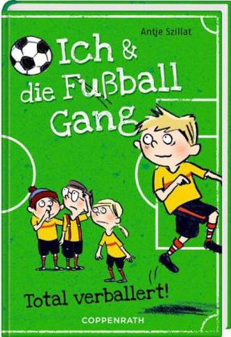 Ich & die Fußballgang - Total verballert!
