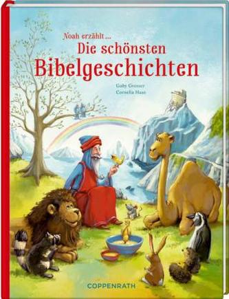 Noah erzählt ... Die schönsten Bibelgeschichten