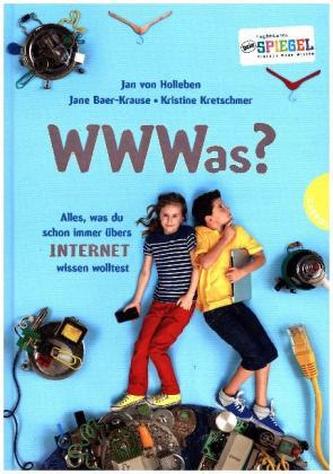 WWWas?, Alles, was du schon immer übers Internet wissen wolltest