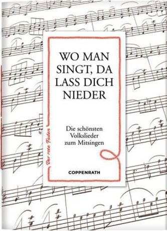 Wo man singt, da lass dich nieder