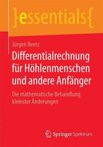 Differentialrechnung für Höhlenmenschen und andere Anfänger