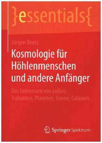 Kosmologie für Höhlenmenschen und andere Anfänger