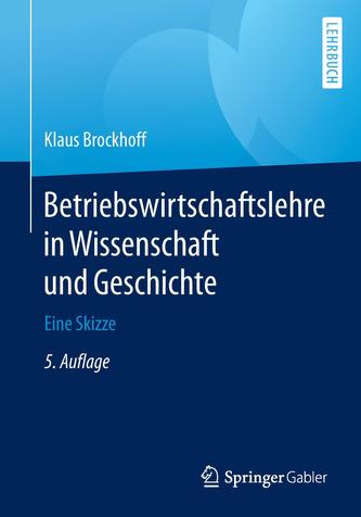 Betriebswirtschaftslehre in Wissenschaft und Geschichte