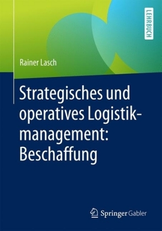 Strategisches und operatives Logistikmanagement: Beschaffung Strategisches und operatives Logistikmanagement: Beschaffung