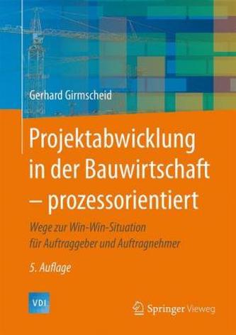 Projektabwicklung in der Bauwirtschaft - prozessorientiert