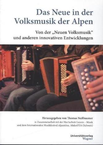 Das Neue in der Volksmusik der Alpen