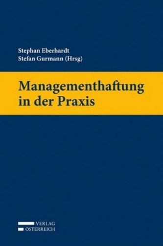 Managementhaftung in der Praxis (f. Österreich)