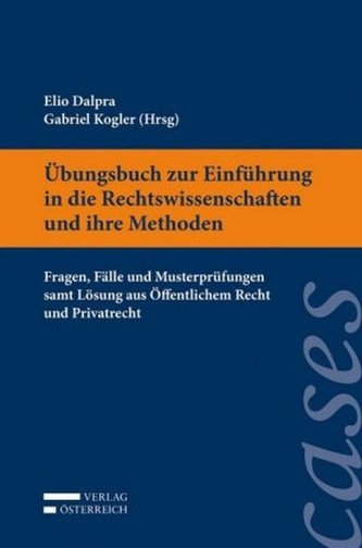 Übungsbuch zur Einführung in die Rechtswissenschaft und ihre Methoden (f. Österreich)