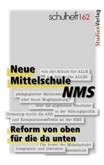 Neue Mittelschule/NMS. Reform von oben für die da unten