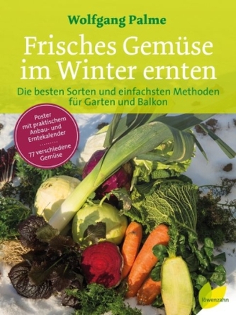 Frisches Gemüse im Winter ernten Frisches Gemüse im Winter ernten