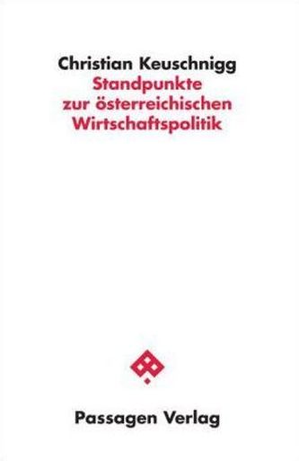 Standpunkte zur österreichischen Wirtschaftspolitik