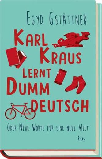 Karl Kraus lernt Dummdeutsch