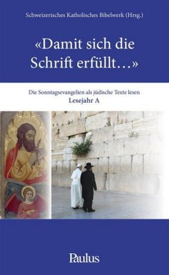 'Damit sich die Schrift erfüllt...'