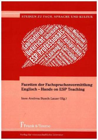 Facetten der Fachsprachenvermittlung Englisch - Hands on ESP Teaching