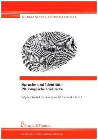 Sprache und Identität - Philologische Einblicke
