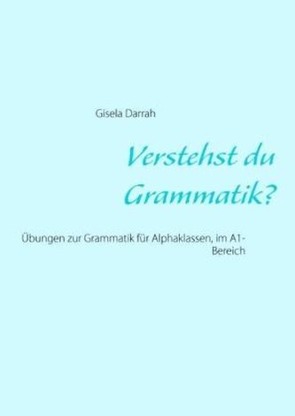 Verstehst du Grammatik?