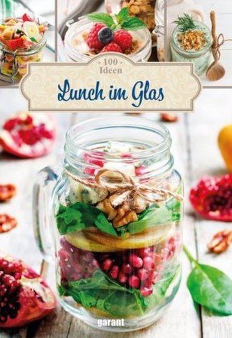 100 Ideen. Lunch im Glas