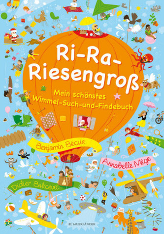 Ri-Ra-Riesengroß- Mein schönstes Wimmel-Such-und-Findebuch
