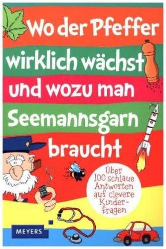 Wo der Pfeffer wirklich wächst und wozu man Seemannsgarn braucht