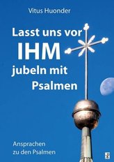 Lasst uns vor IHM jubeln mit Psalmen