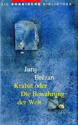 Krabat oder die Bewahrung der Welt