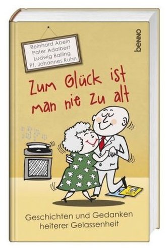 Zum Glück ist man nie zu alt