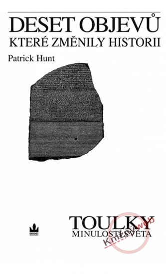 Deset objevů, které změnily historii (Patrick Hunt, 2008)