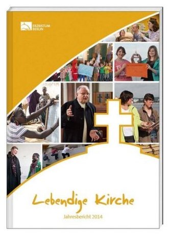 Lebendige Kirche - Erzbistum Berlin, Jahresbericht 2014