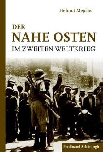 Der Nahe Osten im Zweiten Weltkrieg