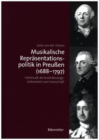 Musikalische Repräsentationspolitik in Preußen (1688-1797)