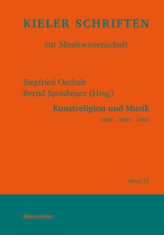 Kunstreligion und Musik 1800 - 1900 - 2000