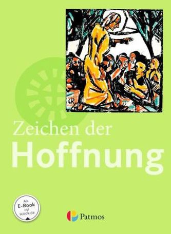 9./10. Schuljahr - Zeichen der Hoffnung, Schülerbuch